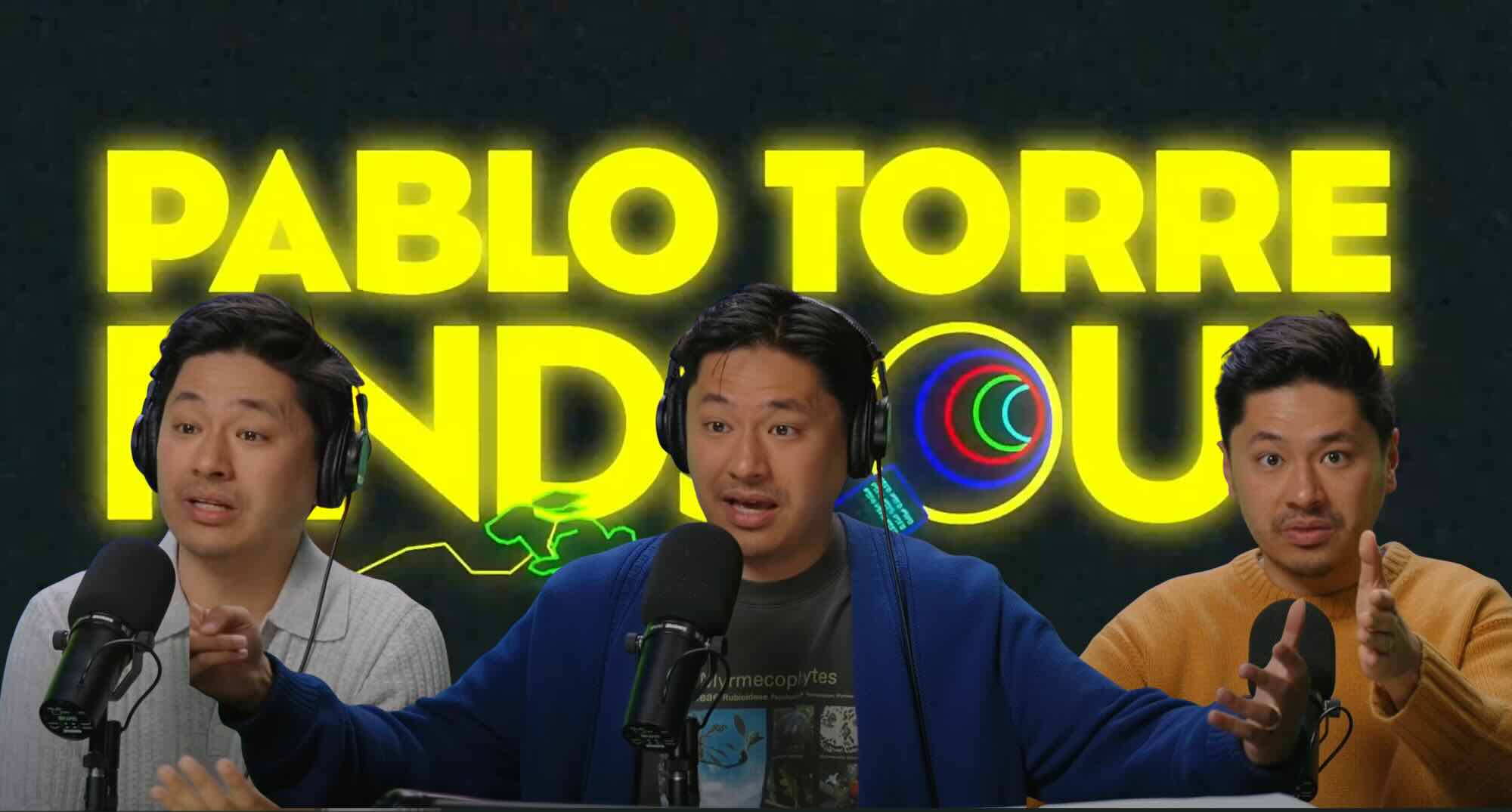 Pablo Torre Finds Out