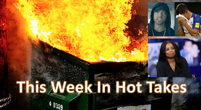 This Week In Hot Takes