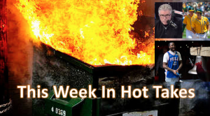 This Week In Hot Takes for April 20-26.