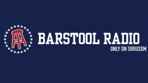 Barstool Radio on Sirius XM.
