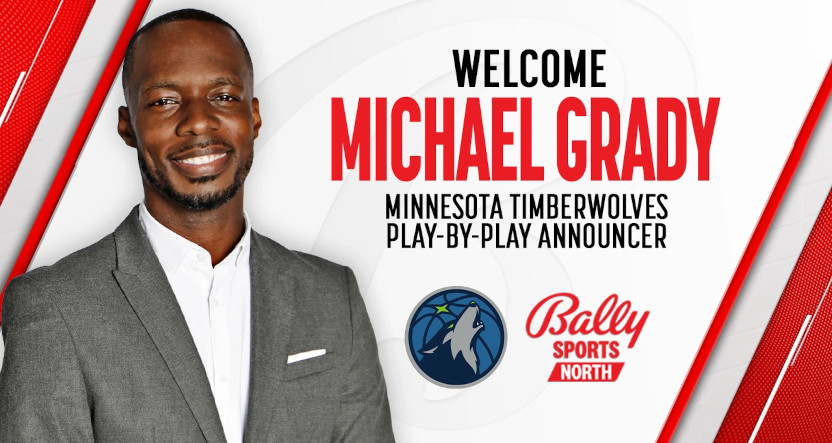 Michael Grady is joining Bally Sports North to call Timberwolves' games.