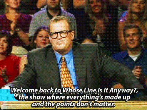 Whose Line Is It Anyway? points don't matter.