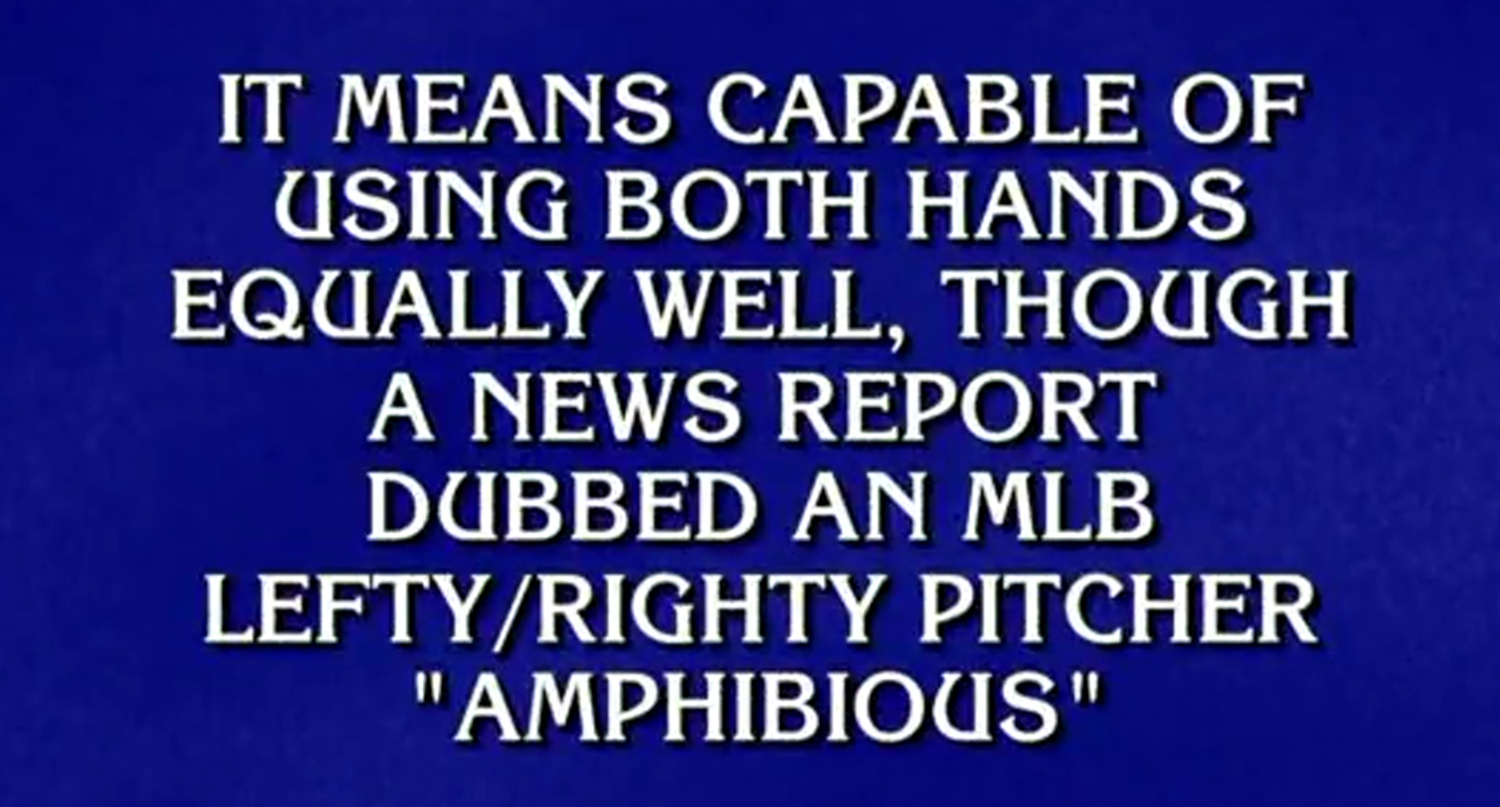 A "Jeopardy!" clue on an erroneous Pat Venditte headline.